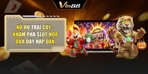 Nổ Hũ Trái Cây - Khám Phá Slot Hoa Quả Đầy Hấp Dẫn